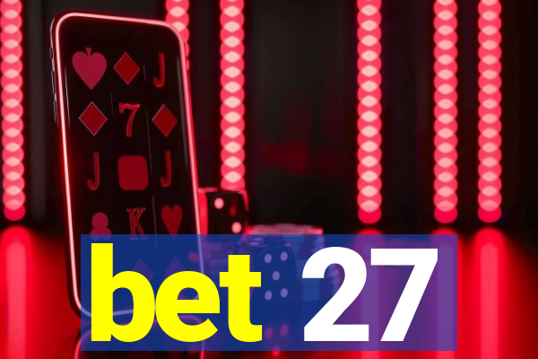 bet 27